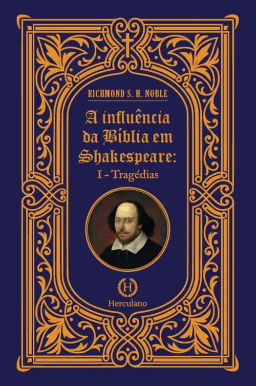 A influência da Bíblia em Shakespeare - I - Tragédias
