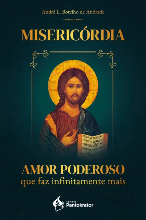 Misericórdia: Amor poderoso que faz infinitamente mais