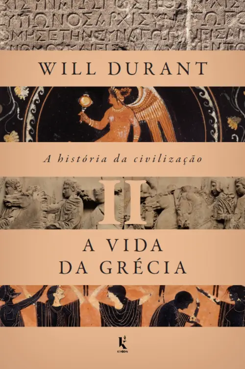 A história da civilização - A vida da Grécia