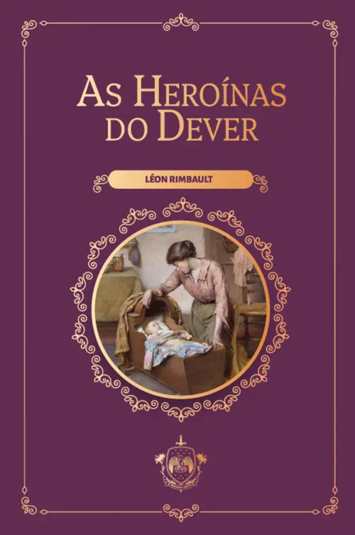 As Heroínas do Dever