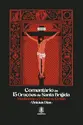 Comentário às 15 orações de Santa Brígida: Meditando a Paixão de Cristo