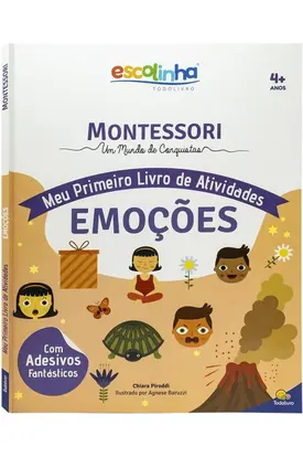 Escolinha MONTESSORI Meu P Livro Atividades: Emoções