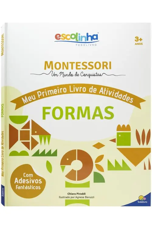 Escolinha MONTESSORI Meu P livro Atividades: Formas