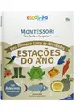 Escolinha MONTESSORI Meu P livro Atividades: Estações do Ano