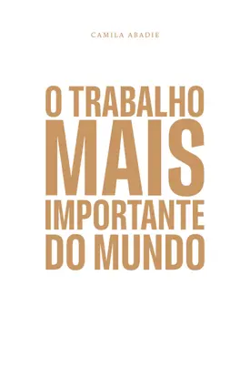 O trabalho mais importante do mundo