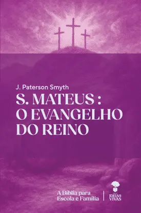 S. Mateus: O evangelho do reino