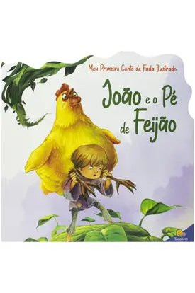 Meu Primeiro Conto de Fada Ilustrado: João e o Pé de Feijão
