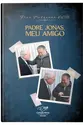 Padre Jonas, Meu Amigo