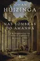 Nas sombras do amanhã: um diagnóstico da doença espiritual do nosso tempo