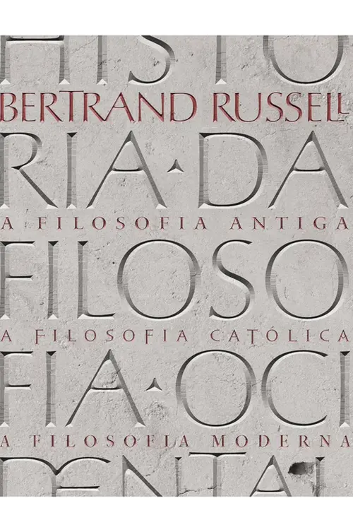 História da Filosofia Ocidental: Volume Único