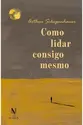 Como lidar consigo mesmo