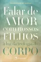 Falar de amor com nossos filhos