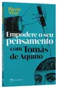 Empodere o seu pensamento com Tomás de Aquino