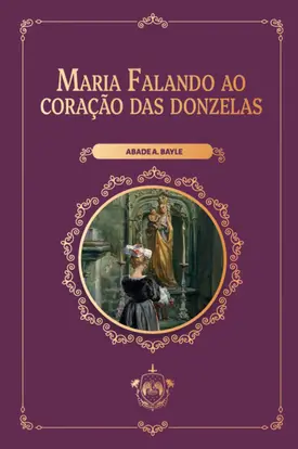 Maria falando ao coração das donzelas