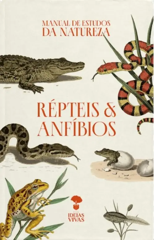 Répteis e Anfíbios: Manual de Estudos da Natureza