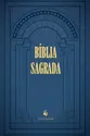 Bíblia Sagrada - Tradução do Pe. Manuel de Matos Soares
