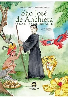 José de Anchieta, o santo do Brasil