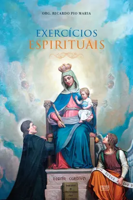 Exercícios espirituais para se consagrar a Nossa Senhora