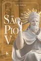São Pio V: O Papa do Santo Rosário